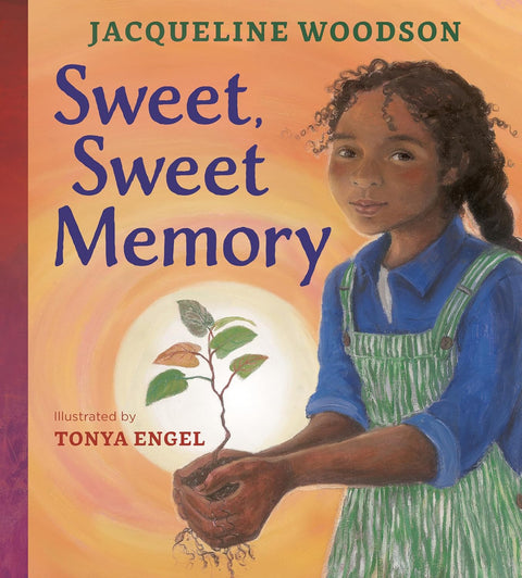 Sweet, Sweet Memory by Jacqueline Woodson, Tonya Engel (Illustrator)