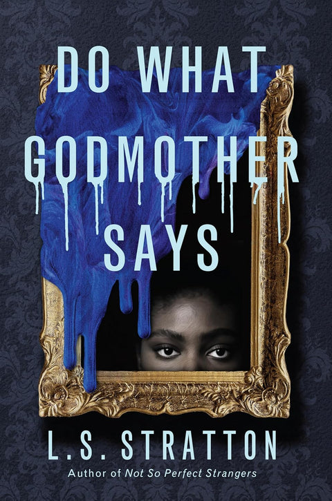 Do What Godmother Says by L.S. Stratton