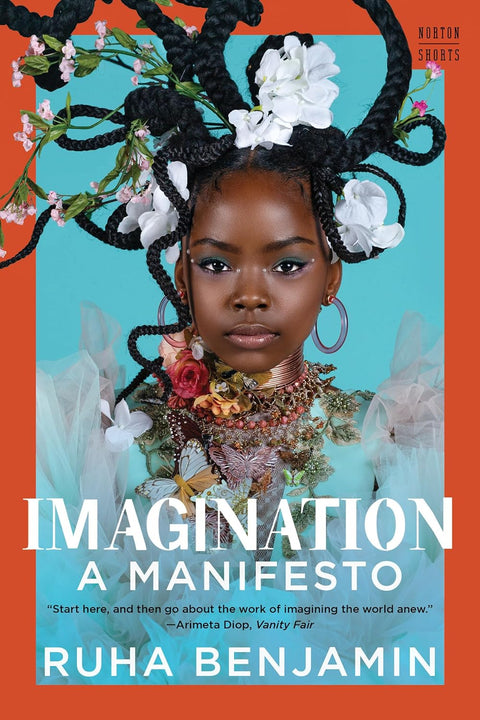 Imagination: A Manifesto by Ruha Benjamin