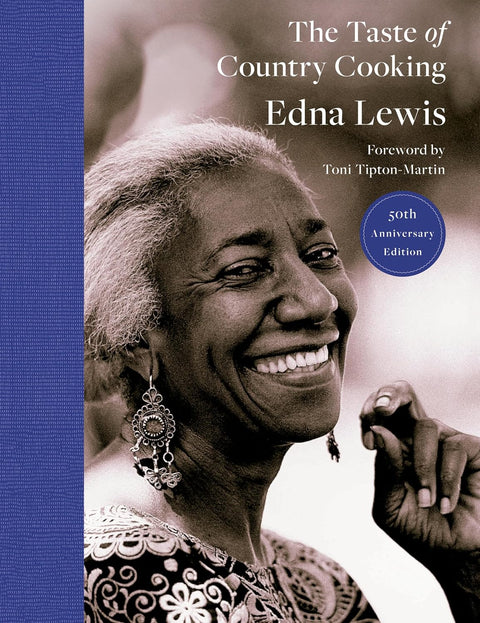 The Taste of Country Cooking: 50th Anniversary Edition: A Cookbook by Edna Lewis