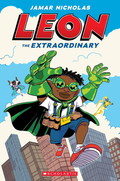 Leon the Extraordinary: A Graphic Novel by Jamar Nicholas