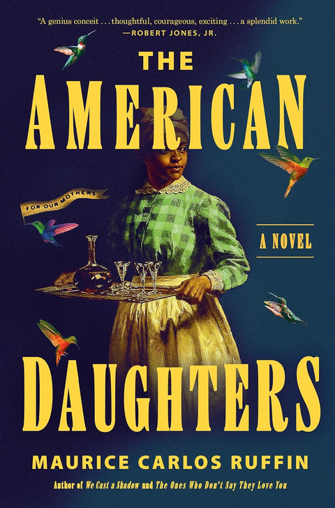 The American Daughters: A Novel by Maurice Carlos Ruffin