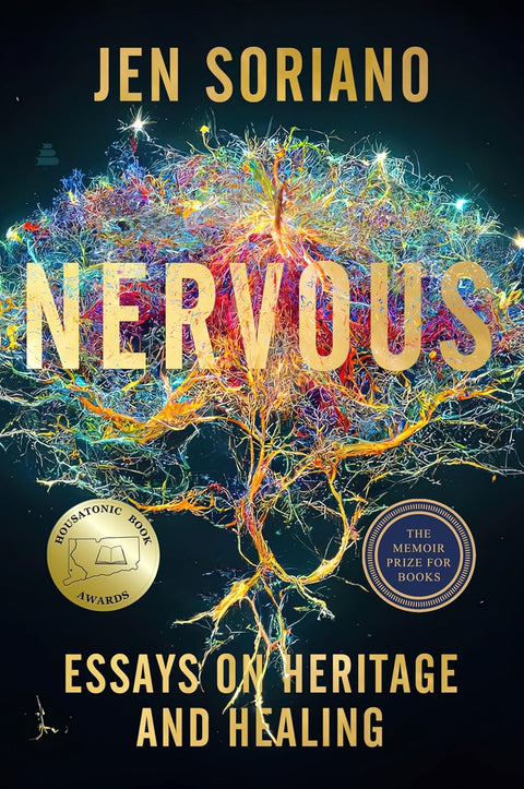 Nervous: Essays on Heritage and Healing by Jen Soriano