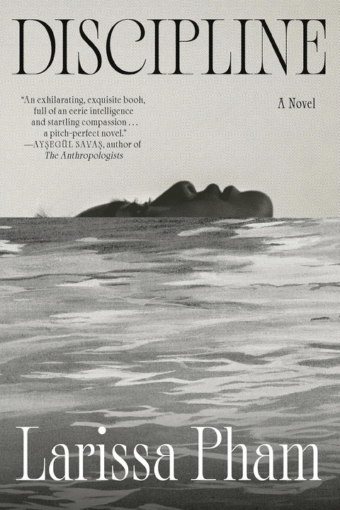 Discipline: A Novel by Larissa Pham