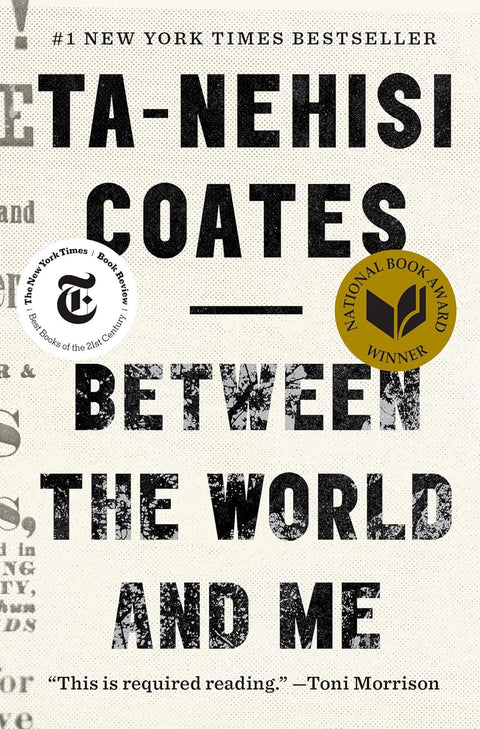 Between the World and Me by Ta-Nehisi Coates (Paperback)