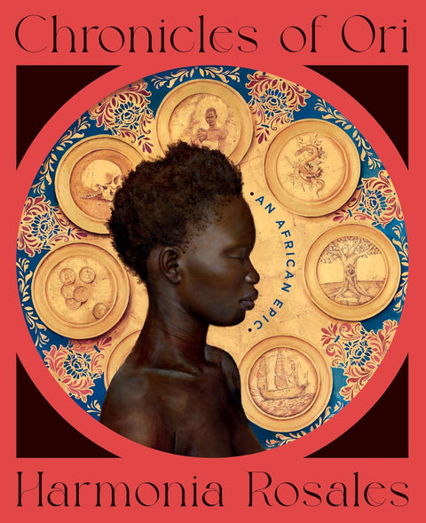 Chronicles of Ori: An African Epic by Harmonia Rosales