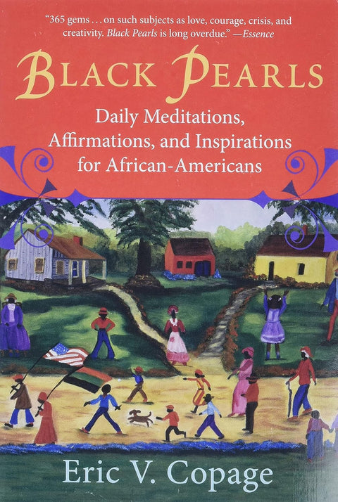 Black Pearls: Daily Meditations, Affirmations, and Inspirations for African-Americans by Eric V Copage