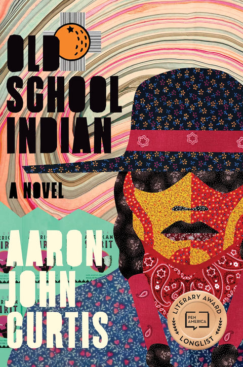 *PRE-ORDER (10/27 RELEASE)* Old School Indian: A Novel by Aaron John Curtis
