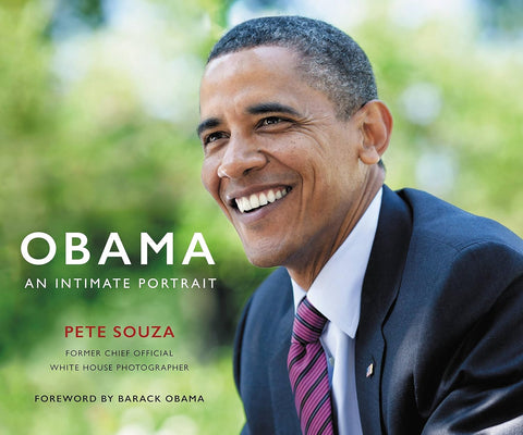Obama: An Intimate Portrait: The Historic Presidency in Photographs by Pete Souza (Author), Barack Obama (Foreword)