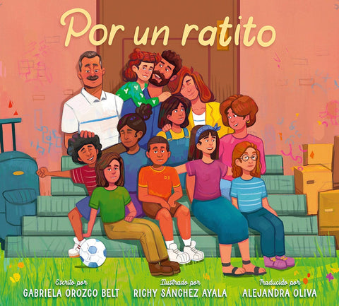 Por Un Ratito: Only for a Little While (Spanish Edition) by Gabriela Orozco Belt, Richy Sánchez Ayala (Illustrator)