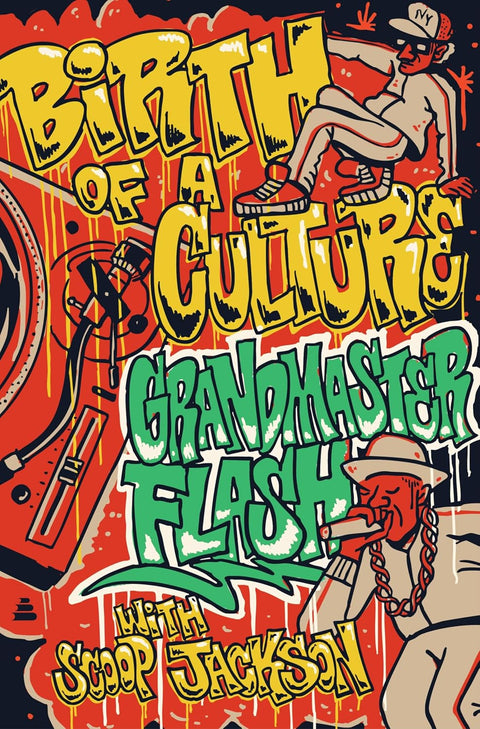 *PRE-ORDER (9/22 RELEASE)* Birth of a Culture by Grandmaster Flash, Robert “Scoop” Jackson