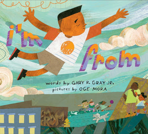 PRE-ORDER (SEPT. 19 RELEASE)--I’m From by Gary R. Gray Jr.