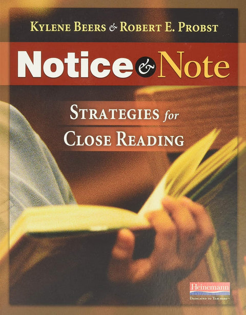 Notice & Note: Strategies for Close Reading by Robert E Probst