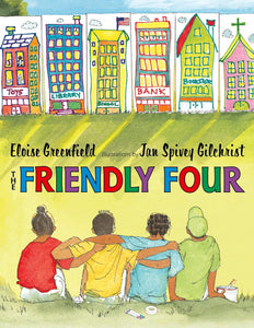 The Friendly Four by Eloise Greenfield