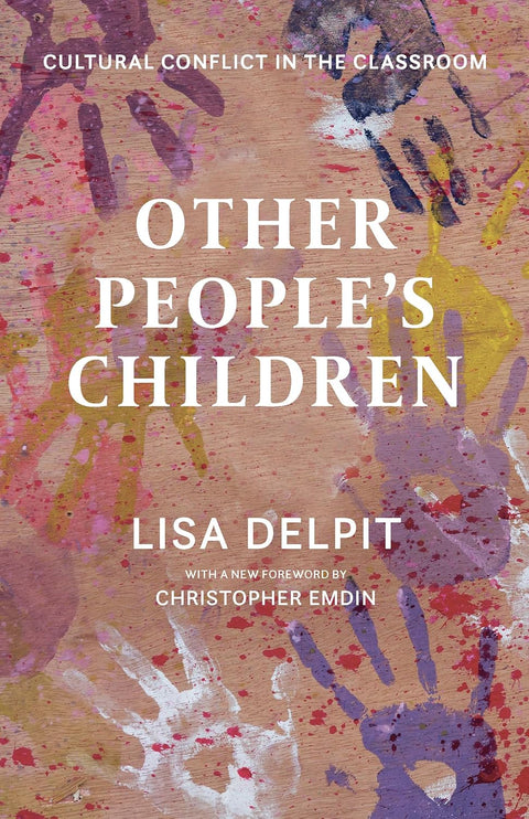 Other People’s Children: Cultural Conflict in the Classroom by Lisa Delpit