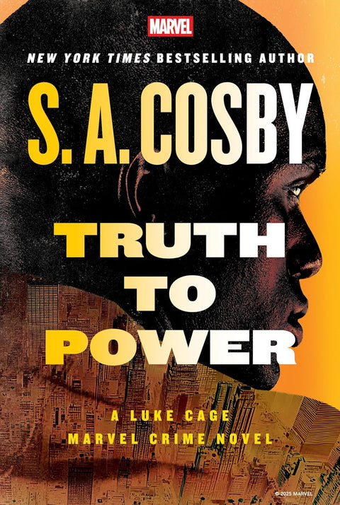 *PRE-ORDER (10/13 RELEASE)* Truth to Power: A Luke Cage Marvel Crime Novel by S. A. Cosby