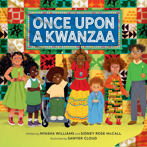 Once Upon a Kwanzaa by Sidney Rose McCall, Nyasha Williams, Sawyer Cloud (Illustrator)