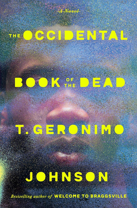 The Occidental Book of the Dead: A Novel by T. Geronimo Johnson