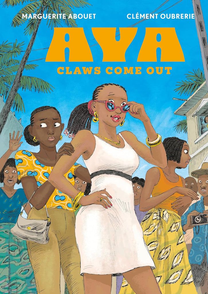 Aya: Claws Come Out by Marguerite Abouet and Clément Oubrerie