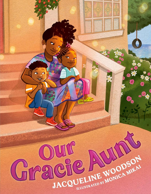 Our Gracie Aunt by Jacqueline Woodson, Monica Mikai (Illustrator)