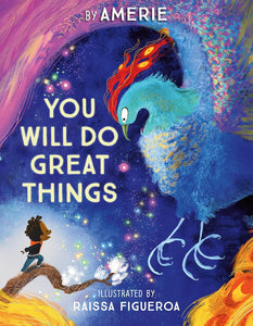 You Will Do Great Things by Amerie (Author), Raissa Figueroa (Illustrator)