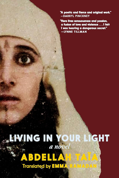 Living in Your Light by Abdellah Taïa