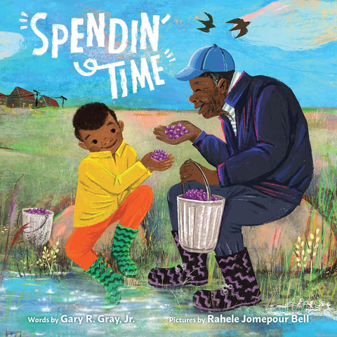 *PRE-ORDER (5/26/26 RELEASE)* Spendin’ Time by Gary R. Gray, Jr., Rahele Jomepour Bell (Illustrator)