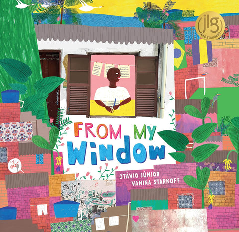 From My Window by Otávio Júnior (Author), Vanina Starkoff (Illustrator)