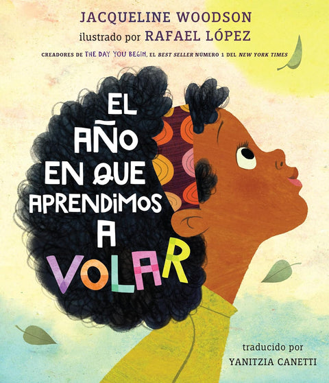 El año en que aprendimos a volar (Spanish Edition)  by Jacqueline Woodson (Author), Rafael López (Illustrator)