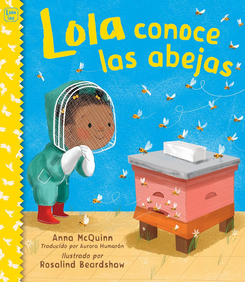 Lola conoce las abejas (Spanish Edition) by Anna McQuinn, Rosalind Beardshaw (Illustrator), Aurora Humaran (Translator)