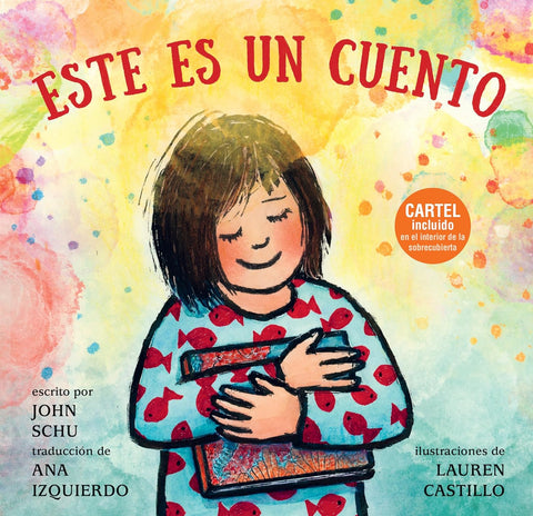 Este es un cuento (Una celebración de los libros, la imaginación y la experiencia en la biblioteca para niños de 4 a 8 años) by John Schu, Lauren Castillo (Illustrator)