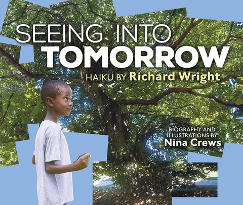 Seeing Into Tomorrow: Haiku by Richard Wright