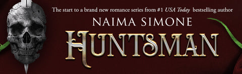 Huntsman: A Mafia Romance (The Hunted Kingdom, 1) by Naima Simone