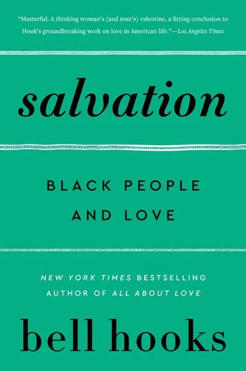 Salvation: Black People and Love by Bell Hooks
