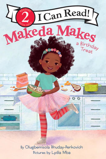 Makeda Makes a Birthday Treat by Olugbemisola Rhuday-Perkovich