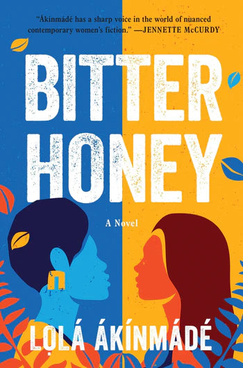 Bitter Honey: A Novel by Lolá Ákínmádé Åkerström