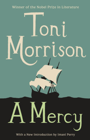 A Mercy: A Novel by Toni Morrison