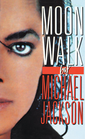 Moonwalk A Memoir  By Michael Jackson