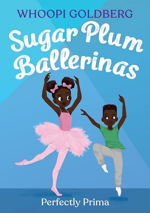 Sugar Plum Ballerinas: Perfectly Prima by Whoopi Goldberg (Author), Deborah Underwood (Author), Ashley Evans (Illustrator)