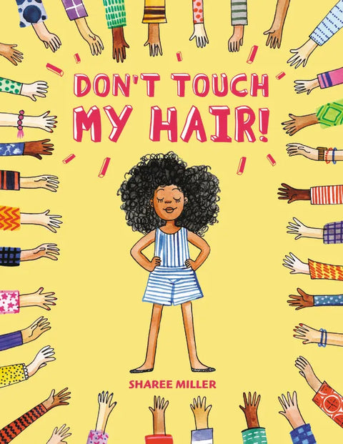 Don’t Touch My Hair! By Sharee Miller