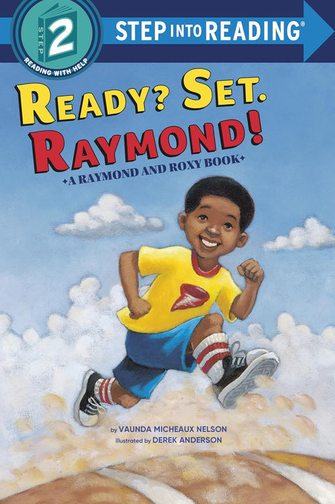 Ready? Set. Raymond! (Step-Into-Reading, Step 2) by Vaunda Nelson (Author), Derek Anderson (Illustrator)