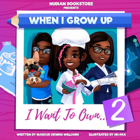 When I Grow Up I Want To Own ...: Volume 2 Paperback – Marcus Dewan Williams (Author), HH-Pax (Illustrator)