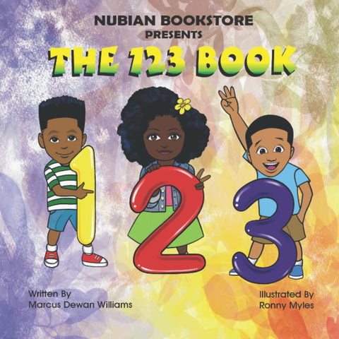 The 1 2 3 Book by Marcus Dewan Williams (Author), Ronny Myles (Illustrator)