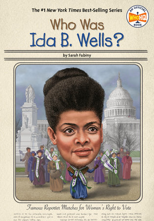 Who Was Ida B. Wells? By Sarah Fabiny and Who HQ