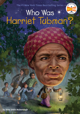 Who Was Harriet Tubman? By Yona Zeldis McDonough and Who HQ