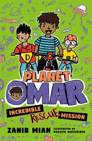 Planet Omar: Incredible Rescue Mission (Planet Omar #3) by Zanib Mian, Kyan Cheng (Illustrator)