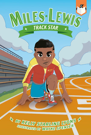 Track Star #4 By Kelly Starling Lyons Illustrated by Wayne Spencer