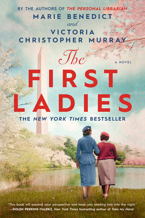 The First Ladies by Marie Benedict, Victoria Christopher Murray