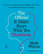 *PRE-ORDER 12/9* The Official It Didn't Start with You Workbook, Paperback – Mark Wolynn (Author)