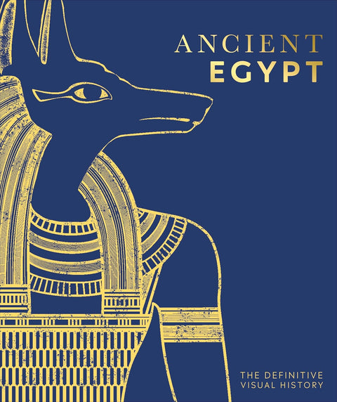 Ancient Egypt: The Definitive Visual History (DK Classic History) Hardcover – DK (Author)